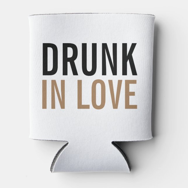 Drunk In Love Bachelorette Party Can Cooler (Front)