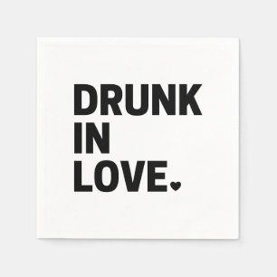 Drunk in Love Napkin