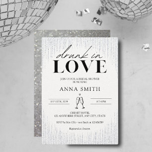 Drunk in Love Silver Sparkles Bridal Shower Invitation