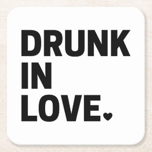 Drunk in Love Square Paper Coaster