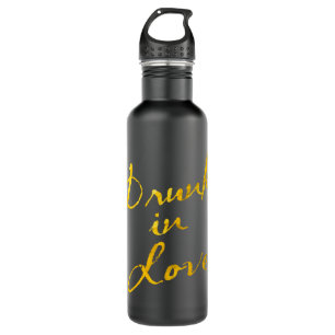 Drunk in Love Water Bottle