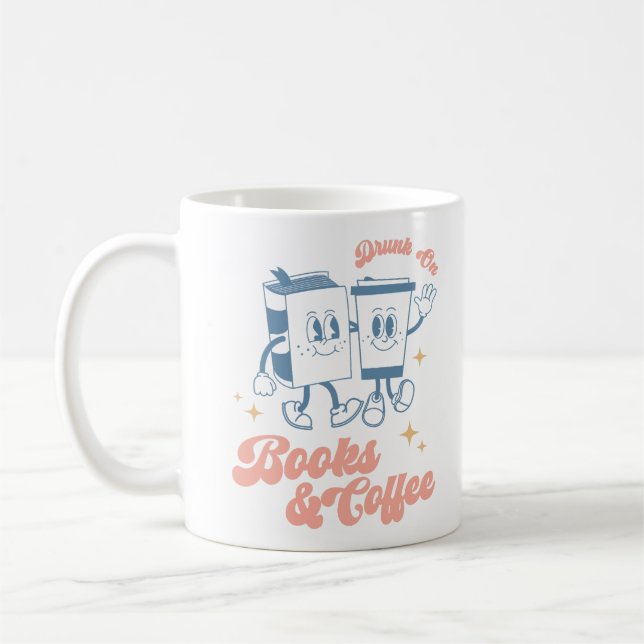 Drunk On Books And Coffee Coffee Mug (Left)