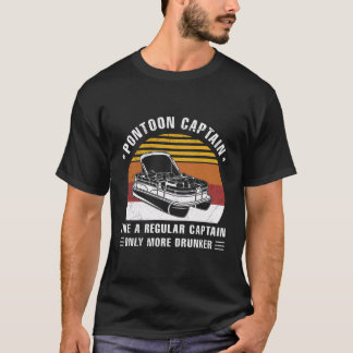 Drunk Pontoon Captain Gift Grandpa Dad Gifts Ponto T-Shirt