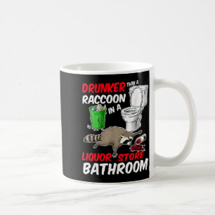 Drunk Raccoon In A Liquor Store Bathroom Funny Rac Coffee Mug