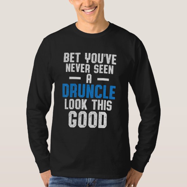 Drunk Uncle Drinking Druncle _51 T-Shirt (Front)