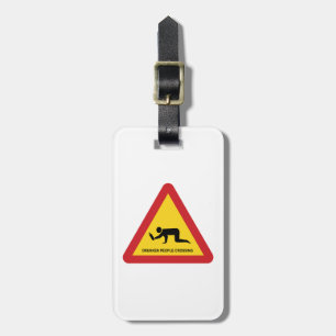 DRUNKEN PEOPLE CROSSING TRAFFIC SIGN LUGGAGE TAG