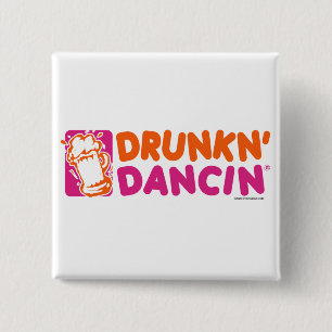 Drunkn-Dancin - Customized 2 Inch Square Button