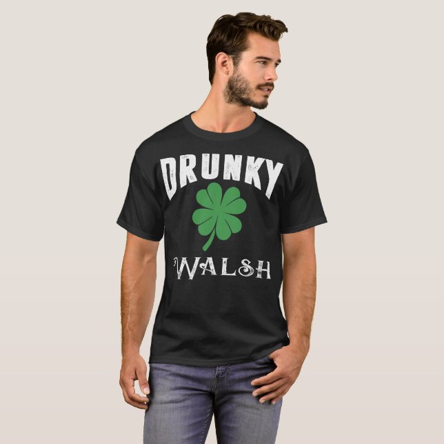 Drunky Walsh Irish St Patricks Day Gift T-Shirt (Front Full)