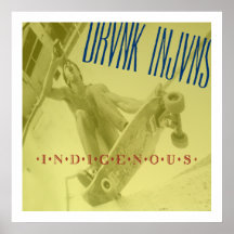 DRVNK INJVNS - POSTER autochtone 24"x 24"
