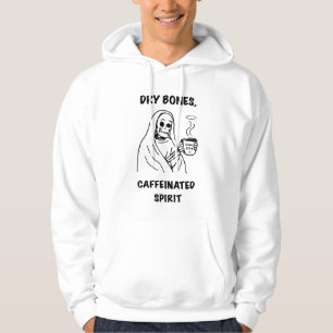 Dry Bones, Caffeinated Spirit Hoodie