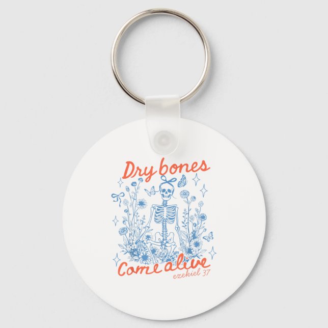 Dry Bones Come Alive Christian Funny Skeleton Hall Keychain (Front)