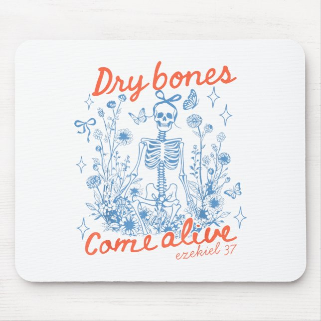 Dry Bones Come Alive Christian Funny Skeleton Hall Mouse Pad (Front)