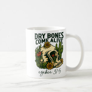 Dry Bones Come Alive Christian Skeleton Floral Eze Coffee Mug