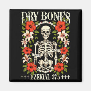 Dry Bones Come Alive Funny Skeleton Floral Christi Magnet