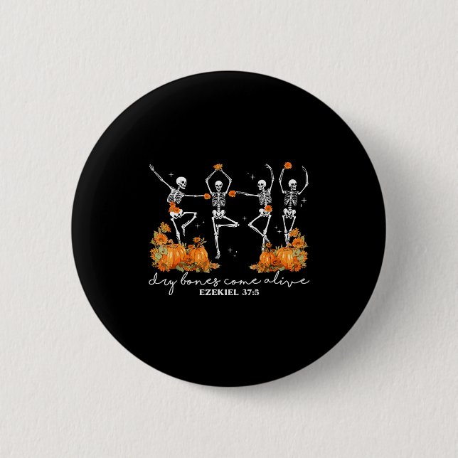 Dry Bones Come Alive Halloween Skeleton Dancing Ch 2 Inch Round Button (Front)