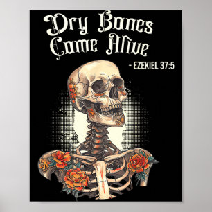 Dry Bones Come Alive Skeleton Floral Christian Hal Poster