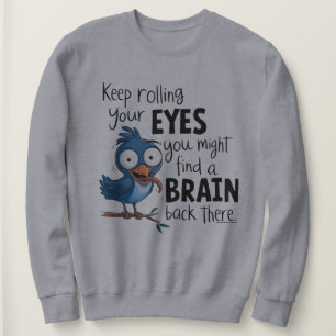 Dry Humour Sarcastic Quote Sweatshirt