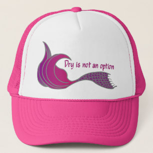 Dry Is Not An Option dark pink mermaid tail Trucker Hat
