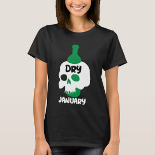 Dry January Sobriety Challenge Support Gifts  T-Sh T-Shirt