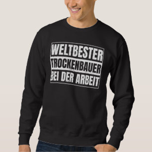 Drywall  For Interior Builders Sweatshirt