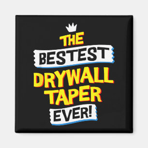 Drywall Taper Job Occupation Funny Sarcastic Quote Magnet