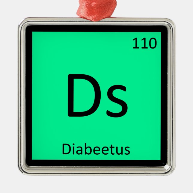 Ds - Diabeetus Meme Chemistry Periodic Table Metal Ornament (Front)