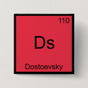 Ds - Dostoevsky Funny Chemistry Element Symbol Tee 2 Inch Square Button