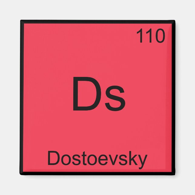 Ds - Dostoevsky Funny Chemistry Element Symbol Tee Magnet (Front)