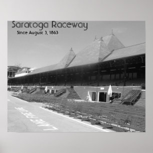 DSCF7656bw, Saratoga Raceway, Since August 3, 1863 Poster