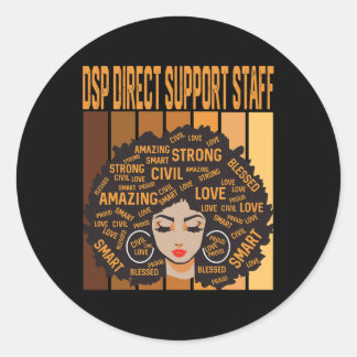 Dsp Direct Support Staff Powerful Black History Mo Classic Round Sticker