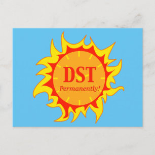 DST Permanently - Daylight Savings Time Postcard