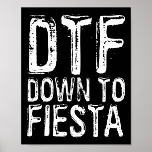 Dtf Down To Fiesta Shirt Men Women Cinco De Mayo P Poster