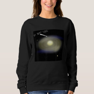 Du Bist Hier  I Astronomy Astronom Moon Milky Way Sweatshirt