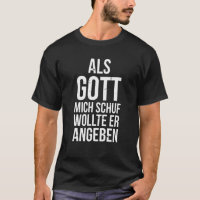 Du Hast Es Gut Als Gott Mich Schuf Wollte Er Angeb