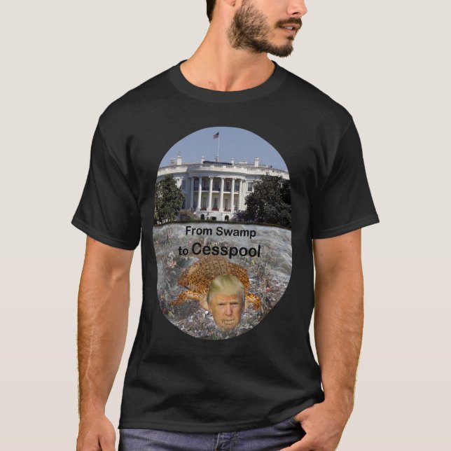 Du marais à Cesspool Le T-shirt politique Trump (Devant)