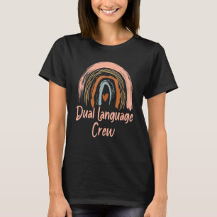 Dual Language Crew Rainbow Bilingual Teacher Dual T-Shirt