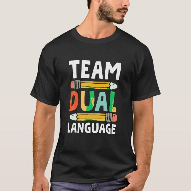 Dual Language Team Teacher School T Shirt (Front)