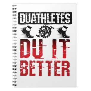 Duathlon Funny Duathletes Du It Better Notebook