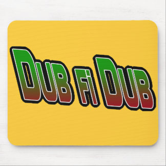 Dub fi Dub Mouse Pad
