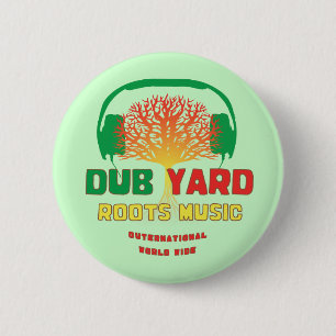 Dub Yard Roots Music 2 Inch Round Button