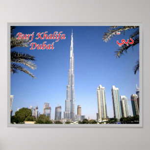 Dubai - Burj Khalifa - The tallest skyscraper - Poster