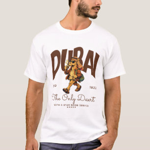 Dubai : the only desert with 5-stars room service T-Shirt