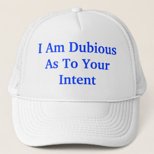 dubious intent hat