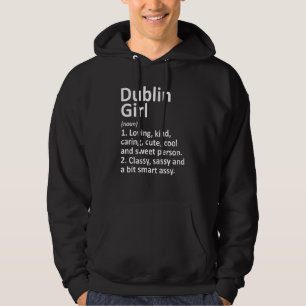 Dublin Girl Oh Ohio Funny City Home Roots Hoodie