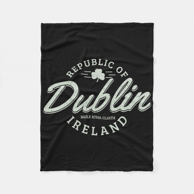 Dublin Ireland Clover Leaf Irish St. Patricks Day  Fleece Blanket (Front)