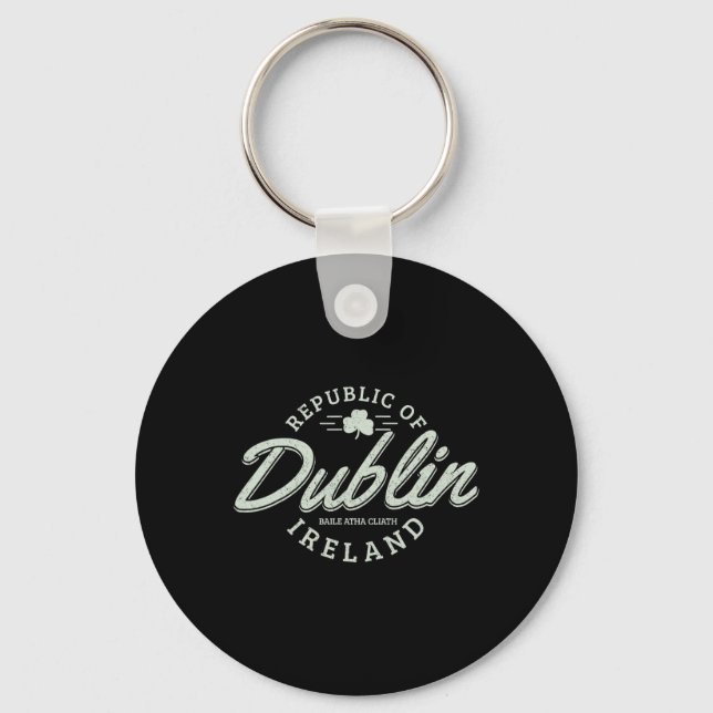 Dublin Ireland Clover Leaf Irish St. Patricks Day  Keychain (Front)