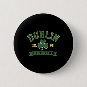 Dublin Ireland Clover Leaf Shamrock St Patricks Da 2 Inch Round Button