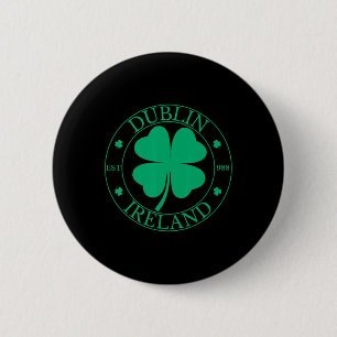 Dublin Ireland East 988 Clover Leaf Shamrock St. P 2 Inch Round Button