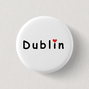 Dublin Ireland, I love Dublin 1 Inch Round Button