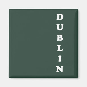 Dublin Ireland, I love Dublin Magnet